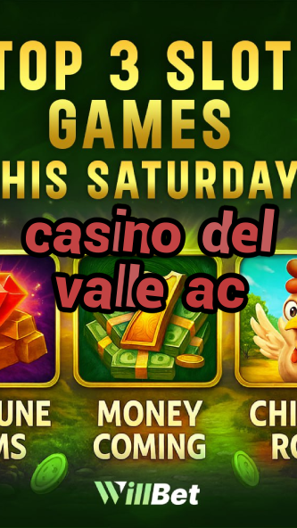 casino del valle ac-igamblingorder.com